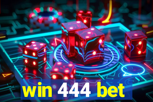 win 444 bet